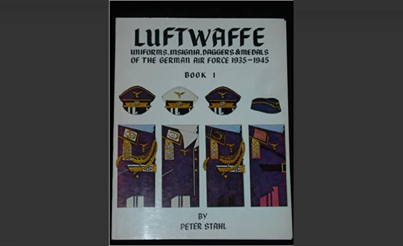 Luftwaffe: Uniforms, Insignia, Daggers & Medals of the German Air Force