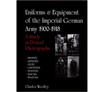 Uniforms & Equipment of the Imperial German Army 1900-1918