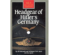 Headgear of Hitler's Germany, Vol. 1