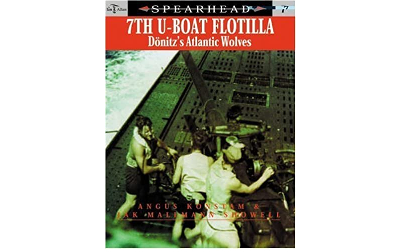 7th U-Boat Flotilla: Doenitz's Atlantic Wolves